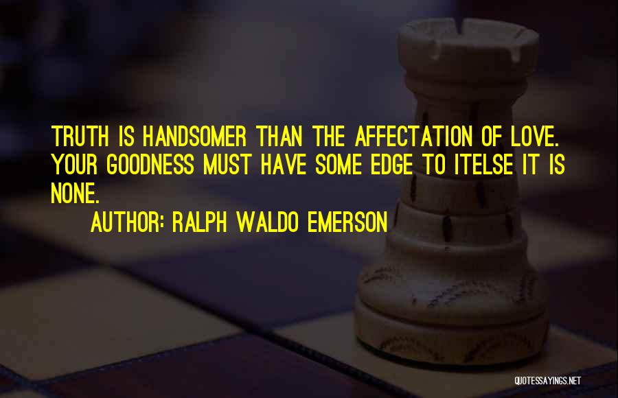 Edge Of Love Quotes By Ralph Waldo Emerson