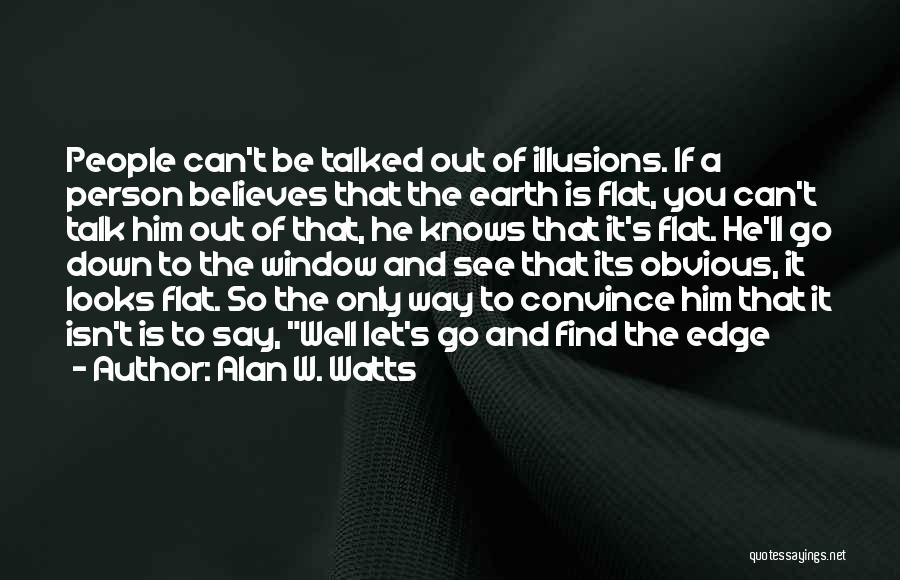 Edge Of The Earth Quotes By Alan W. Watts