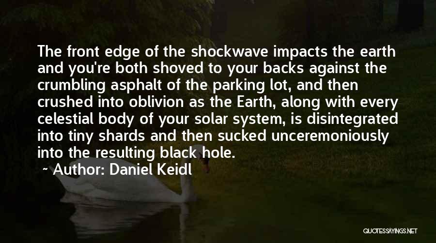Edge Of The Earth Quotes By Daniel Keidl