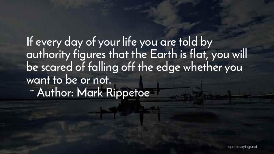 Edge Of The Earth Quotes By Mark Rippetoe