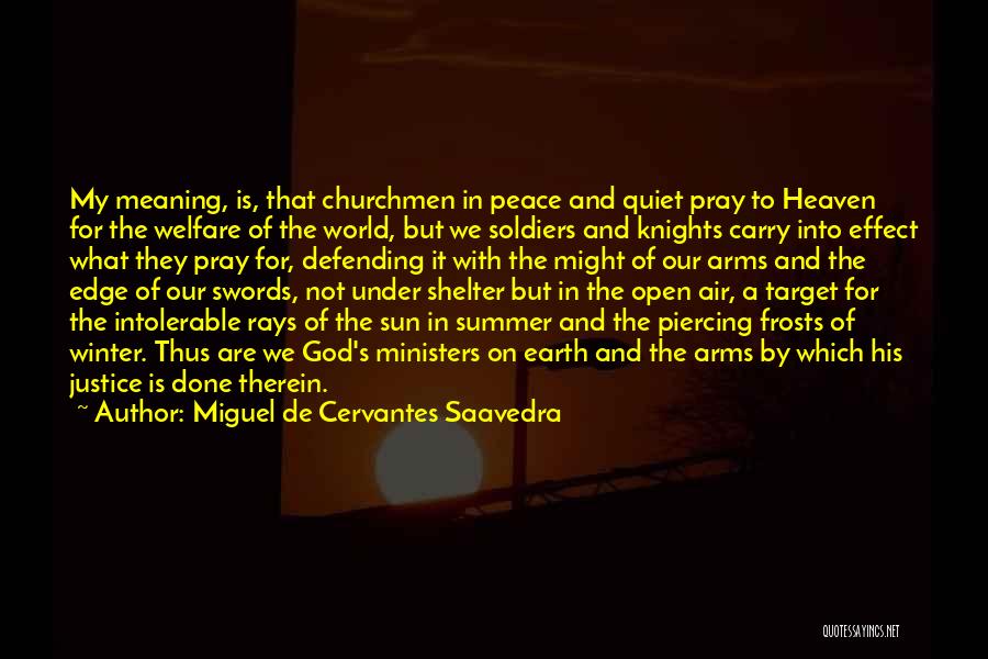 Edge Of The Earth Quotes By Miguel De Cervantes Saavedra