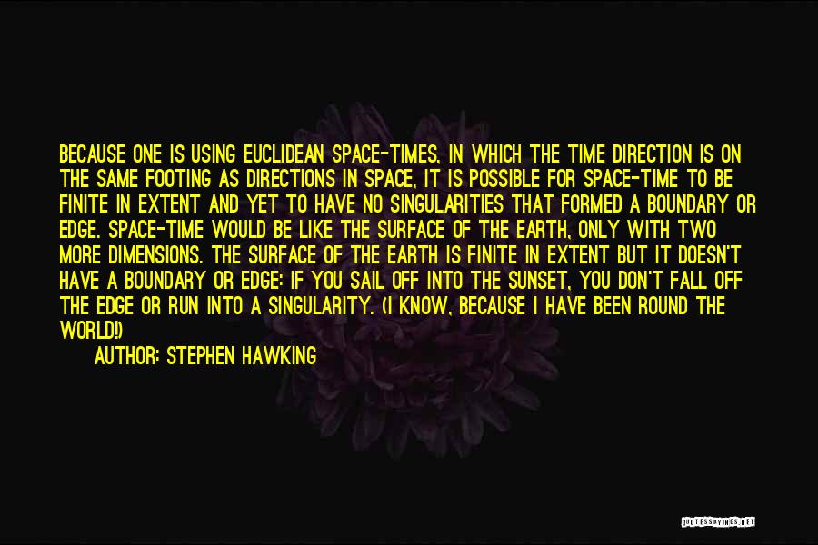 Edge Of The Earth Quotes By Stephen Hawking