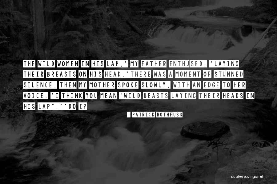 Edge Of The Wild Quotes By Patrick Rothfuss Edge Of The Wild Quotes By Patrick Rothfuss