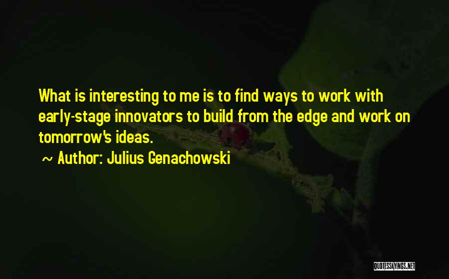 Edge Of Tomorrow Quotes By Julius Genachowski