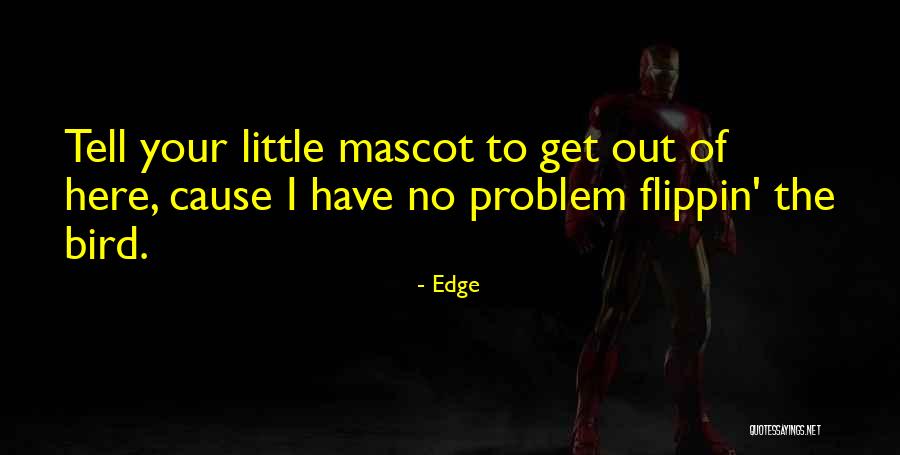 Edge Quotes 2002986 Edge Quotes 2002986