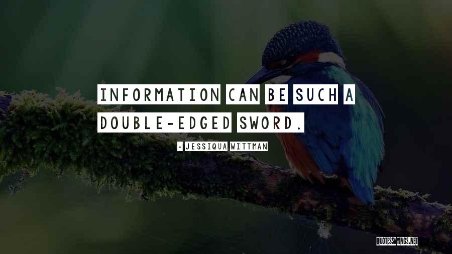 Edged Quotes By Jessiqua Wittman Edged Quotes By Jessiqua Wittman