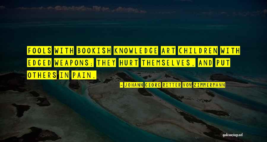 Edged Quotes By Johann Georg Ritter Von Zimmermann Edged Quotes By Johann Georg Ritter Von Zimmermann
