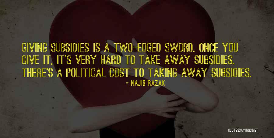 Edged Quotes By Najib Razak Edged Quotes By Najib Razak