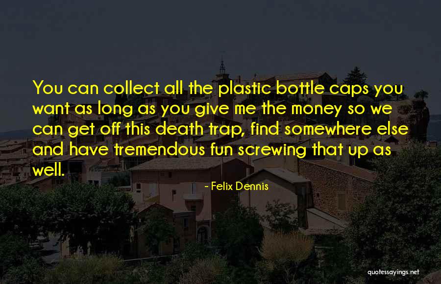 Edgeley Nd Quotes By Felix Dennis Edgeley Nd Quotes By Felix Dennis
