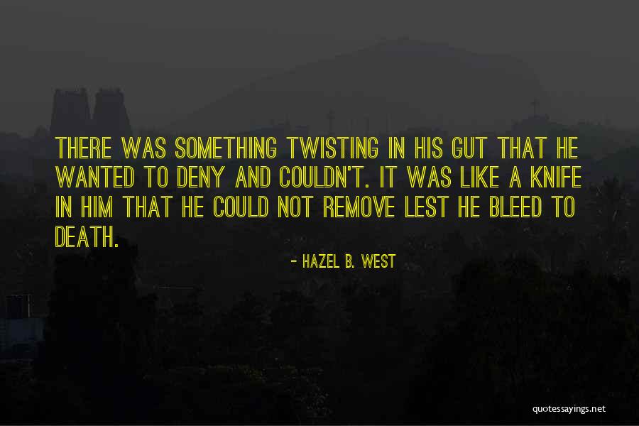 Edgerley Net Quotes By Hazel B. West Edgerley Net Quotes By Hazel B. West