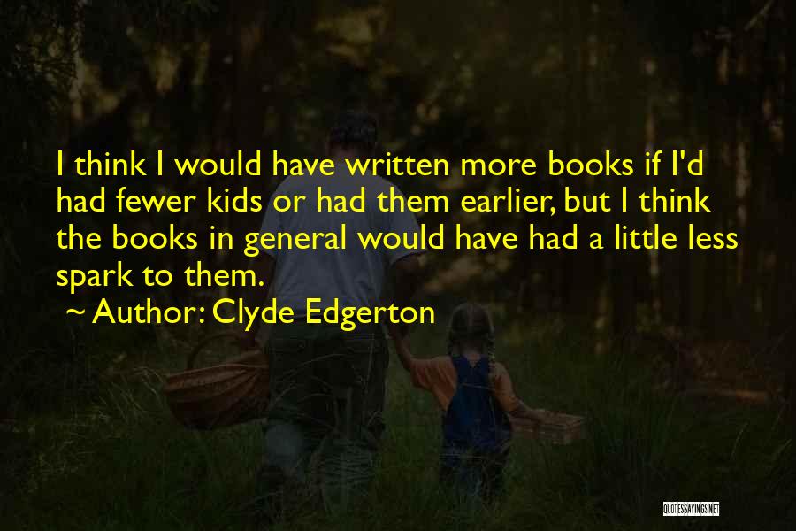 Edgerton Quotes By Clyde Edgerton