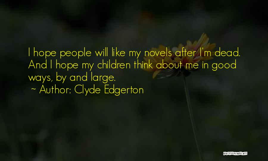 Edgerton Quotes By Clyde Edgerton