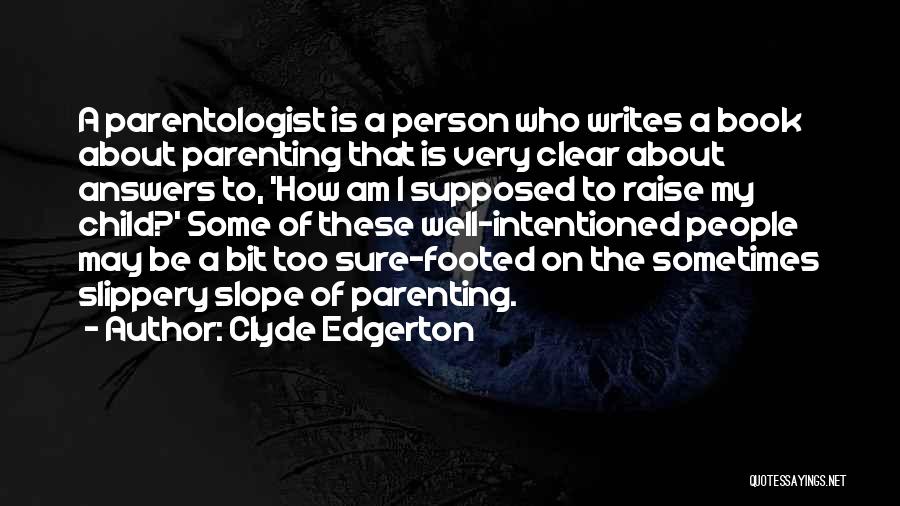 Edgerton Quotes By Clyde Edgerton