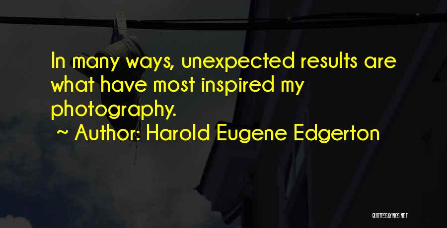 Edgerton Quotes By Harold Eugene Edgerton