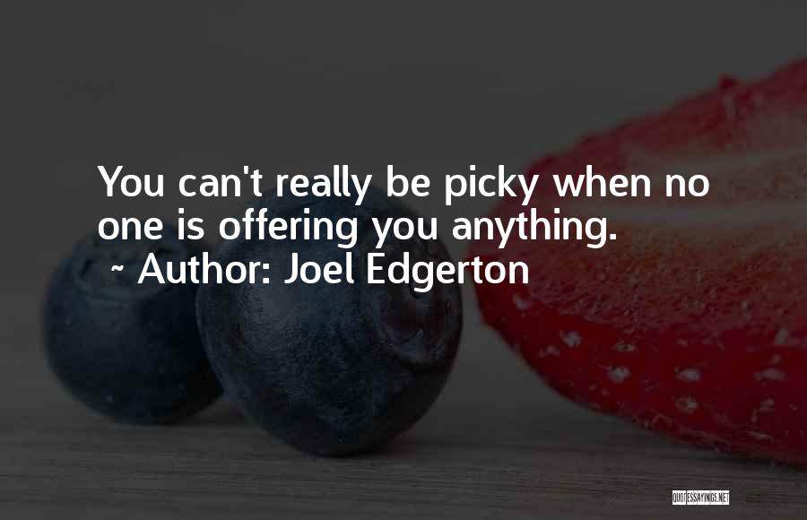 Edgerton Quotes By Joel Edgerton