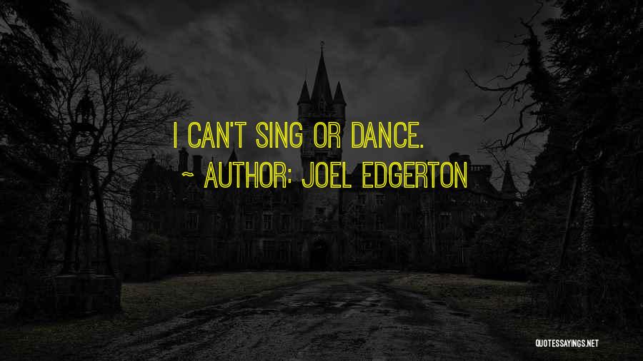 Edgerton Quotes By Joel Edgerton