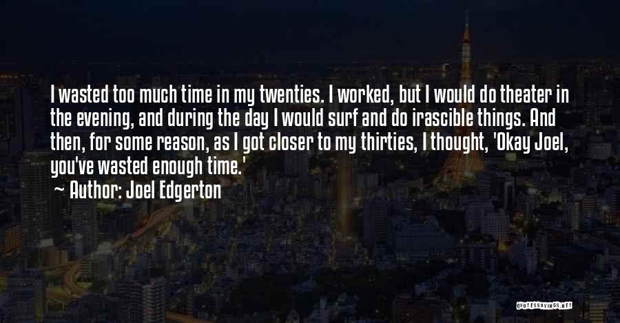 Edgerton Quotes By Joel Edgerton