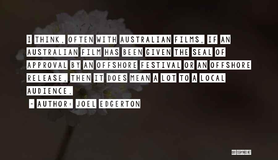 Edgerton Quotes By Joel Edgerton