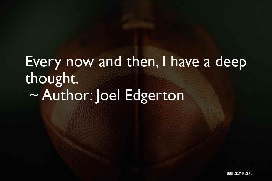 Edgerton Quotes By Joel Edgerton