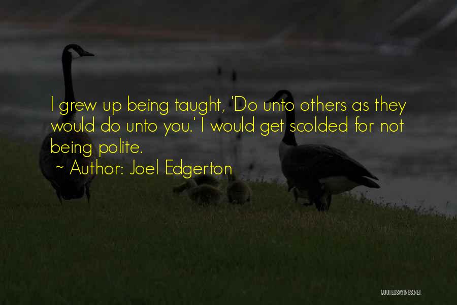 Edgerton Quotes By Joel Edgerton