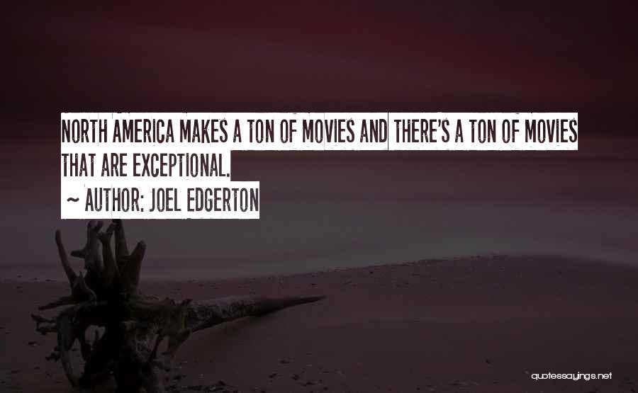 Edgerton Quotes By Joel Edgerton