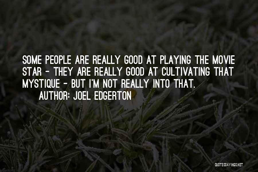 Edgerton Quotes By Joel Edgerton