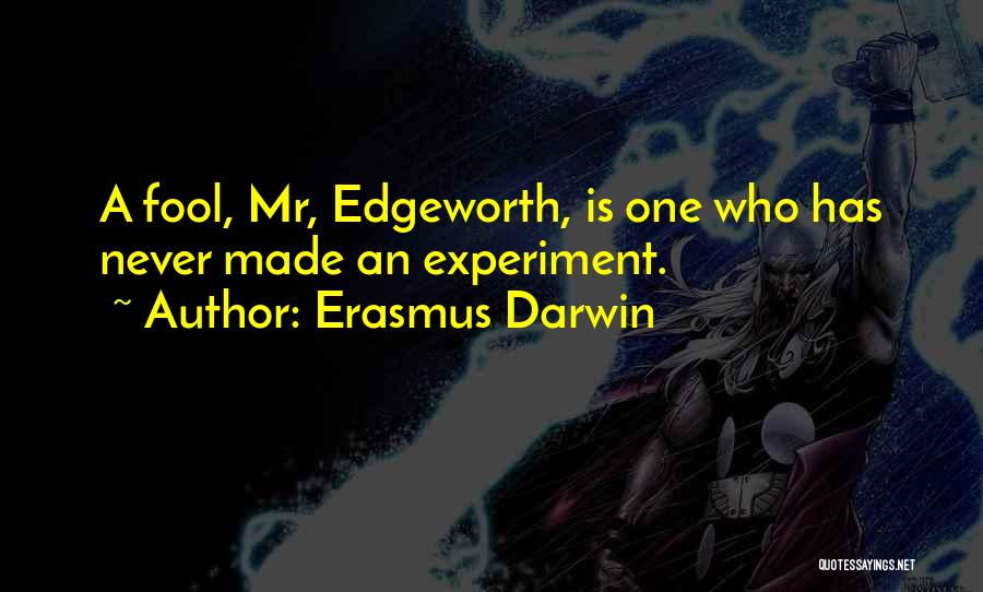 Edgeworth Quotes By Erasmus Darwin