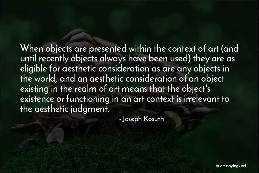 Edgiest Love Quotes By Joseph Kosuth Edgiest Love Quotes By Joseph Kosuth