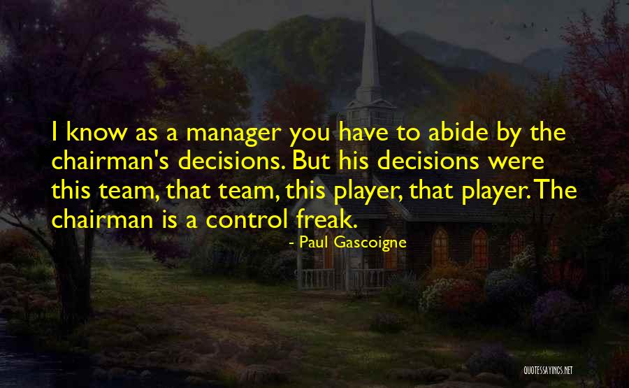 Edging Urban Quotes By Paul Gascoigne Edging Urban Quotes By Paul Gascoigne
