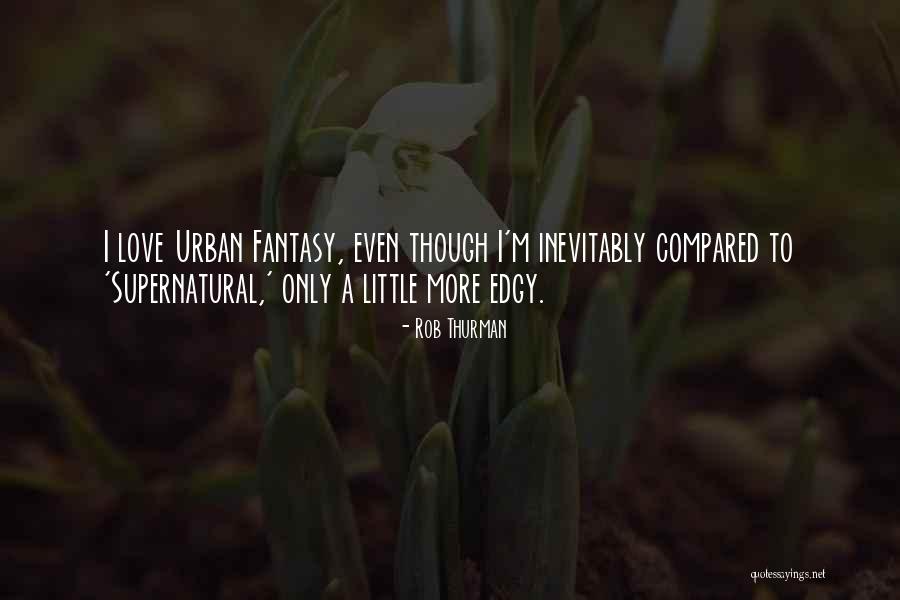 Edgy Love Quotes By Rob Thurman Edgy Love Quotes By Rob Thurman