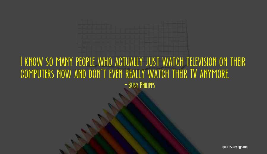 Edheran Quotes By Busy Philipps Edheran Quotes By Busy Philipps