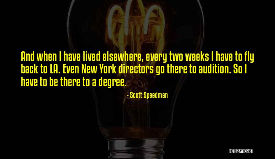 Ediane Gomes Quotes By Scott Speedman Ediane Gomes Quotes By Scott Speedman