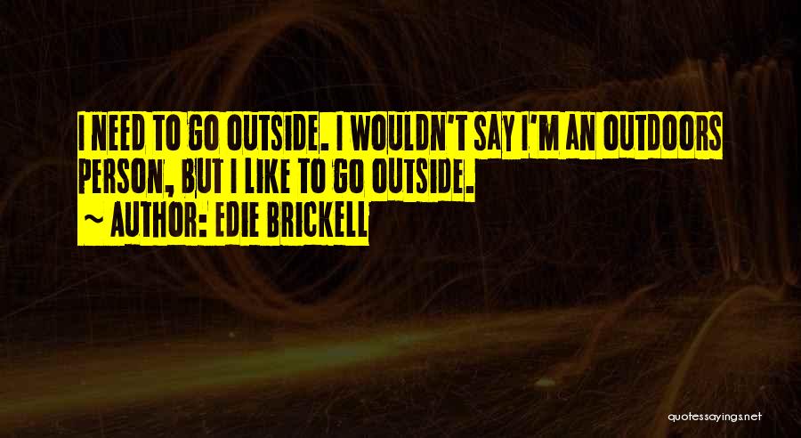 Edie Brickell Quotes 1156243