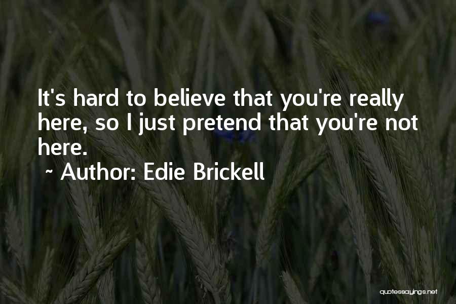 Edie Brickell Quotes 1181282