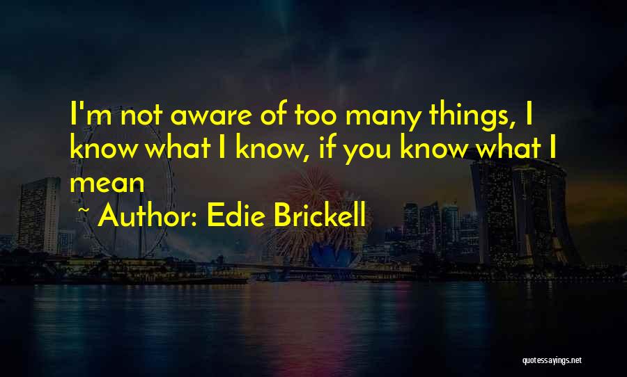 Edie Brickell Quotes 1311691