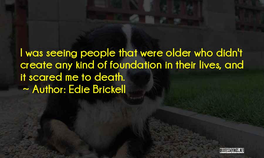 Edie Brickell Quotes 2191671