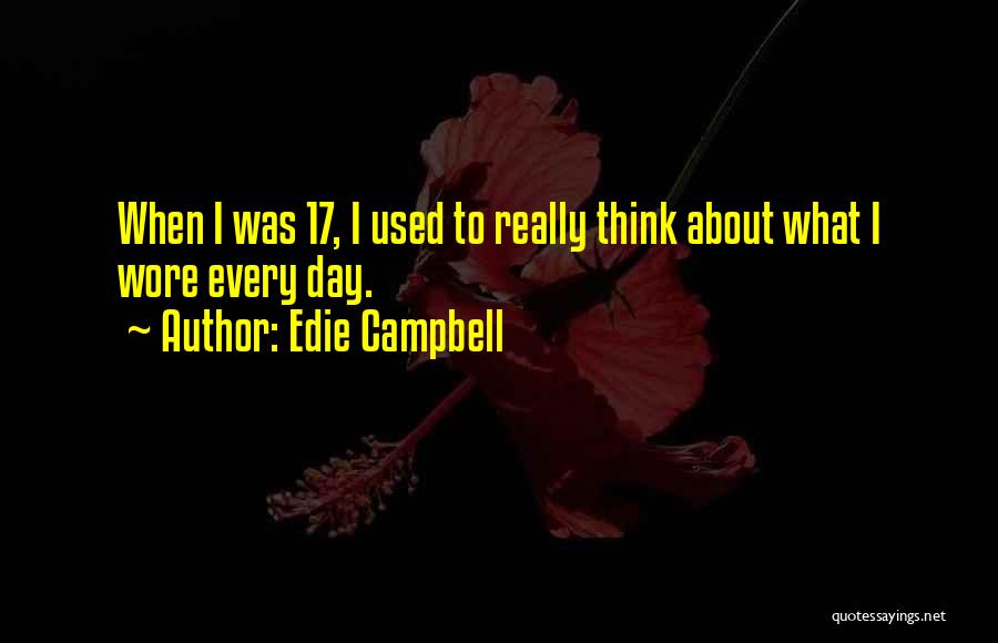 Edie Campbell Quotes 1722620