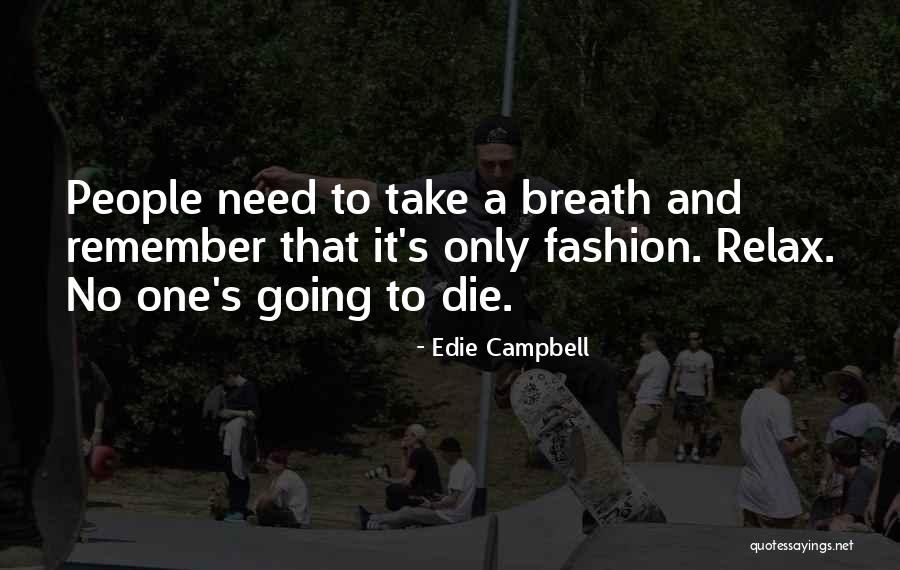 Edie Campbell Quotes 758511