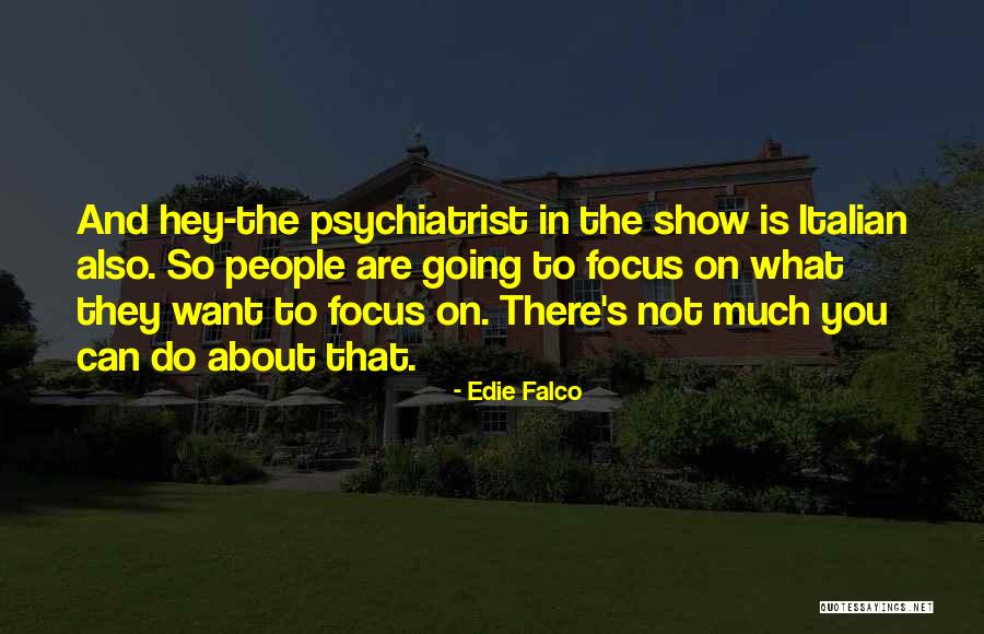 Edie Falco Quotes 1699088 Edie Falco Quotes 1699088