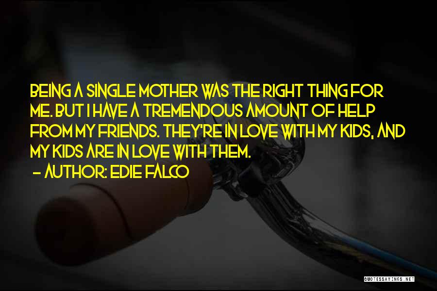 Edie Falco Quotes 315340