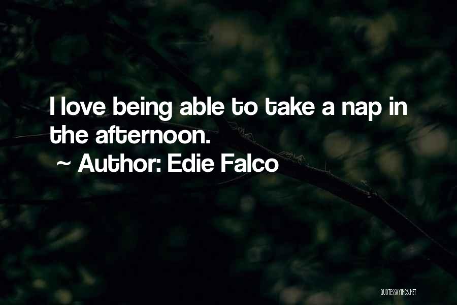 Edie Falco Quotes 632819