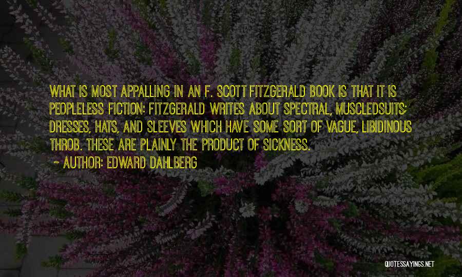 Edie Fitzgerald Quotes By Edward Dahlberg