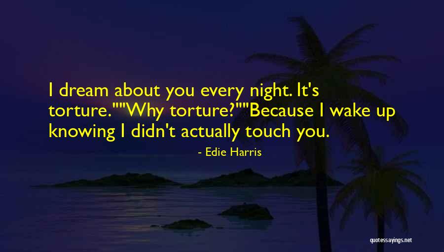 Edie Harris Quotes 286555