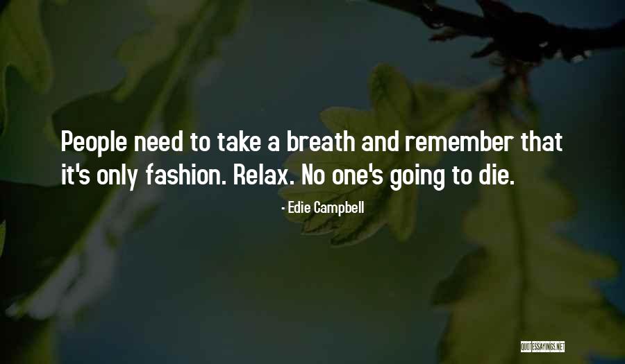 Edie Quotes By Edie Campbell Edie Quotes By Edie Campbell