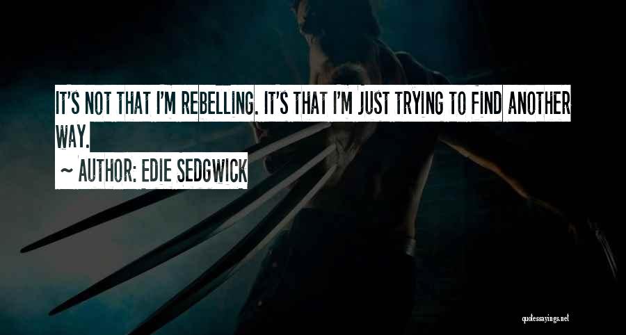 Edie Sedgwick Quotes 2227604