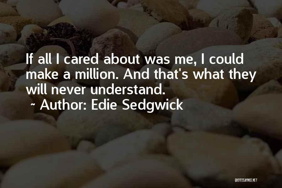 Edie Sedgwick Quotes 2266976