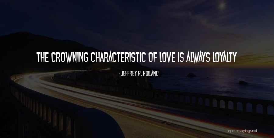 Edies Park Quotes By Jeffrey R. Holland