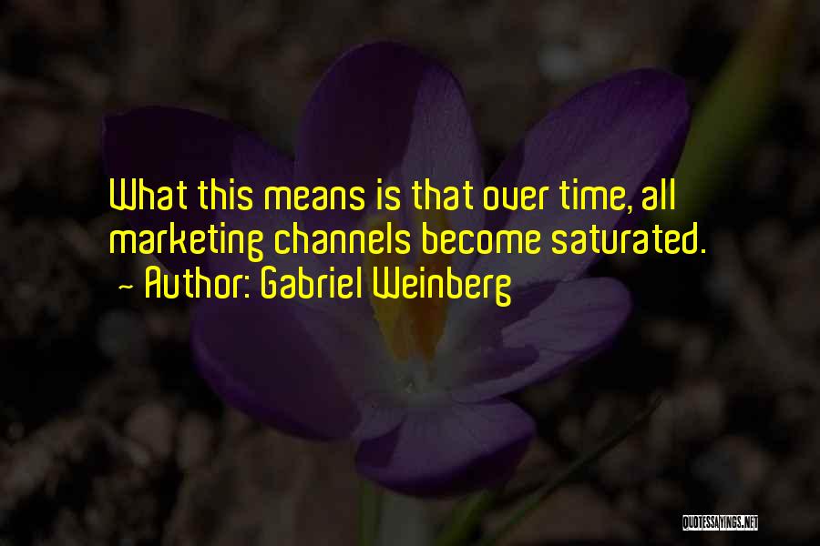 Edificantes Quotes By Gabriel Weinberg