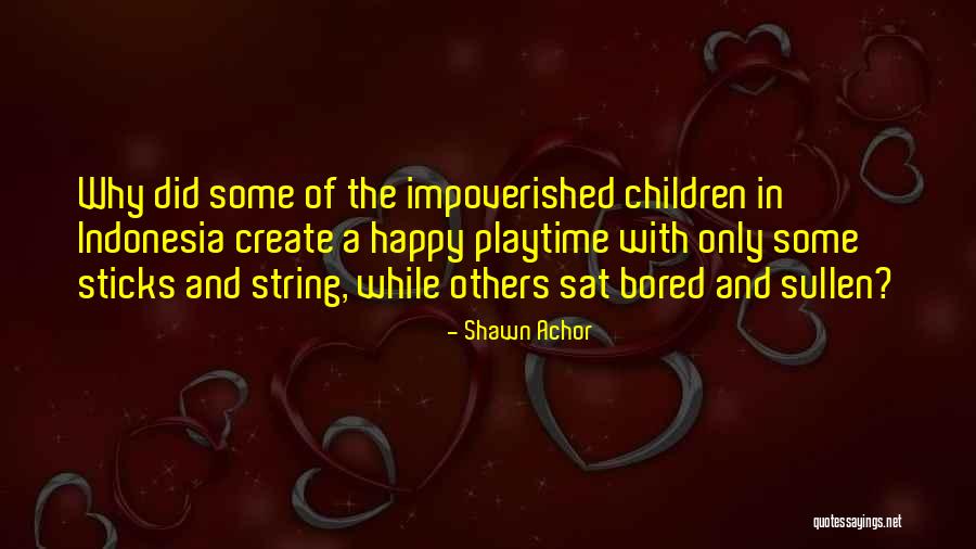 Edification Exhortation Quotes By Shawn Achor Edification Exhortation Quotes By Shawn Achor