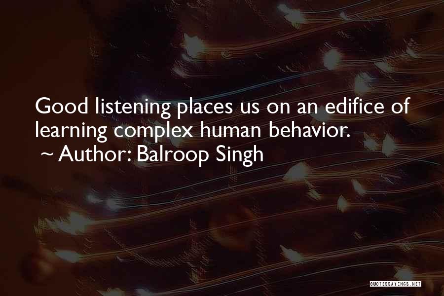 Edifice Quotes By Balroop Singh